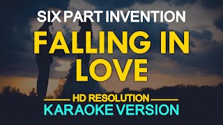 FALLING IN LOVE  Six Part Invention KARAOKE Version [upl. by Doralynn716]