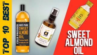 10 best Sweet Almond Oil [upl. by Aifas]