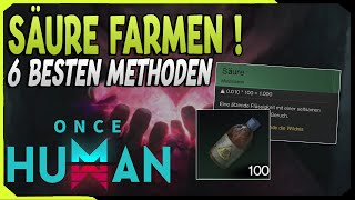 Säure Farmen die 6 Besten Methoden in Once Human  Von selber Produzieren bis aktive farmen [upl. by Snilloc]