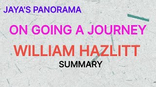 ON GOING A JOURNEY BY WILLIAM HAZLITT  SUMMARY [upl. by Yznil]