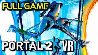 Portal 2 VR  Full Game Walkthrough  No Commentary [upl. by Conlon]