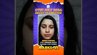 CTET Result 2024  Congratulations Reena Mishra for Clearing CTET Shorts CTET [upl. by Ahsienad]