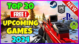 TOP 20 Brand New Upcoming Free Games to play in 2024🔥 SteamEpic [upl. by Jessey]