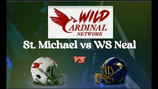 962024 quotVarsity Footballquot St Michael Catholic High School vs WS Neal High School  Region 1 [upl. by Stover287]