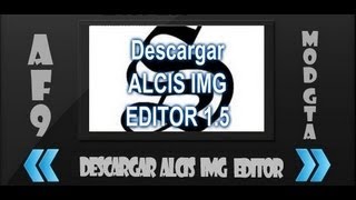 Descargar Alcis Img Editor 15 Mediafire [upl. by Revned414]