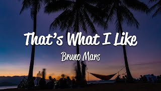 Bruno Mars  That’s What I Like Lyrics [upl. by Aken]