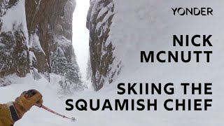 Skiing the Squamish Chief with Nick McNutt  Yonder01 [upl. by Bale]