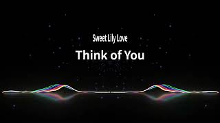 Sweet Lily Love  Think of You [upl. by Rutherford470]