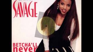 Chantay Savage  Betchall Never Find HD [upl. by Yevol]