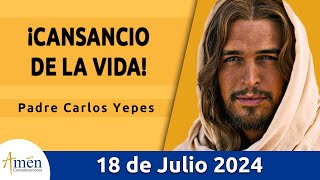 Evangelio De Hoy Jueves 18 Julio 2024 l Padre Carlos Yepes l Biblia l San Mateo 112830 [upl. by Plume]