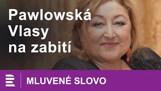 Halina Pawlowská Vlasy na zabití  MLUVENÉ SLOVO CZ [upl. by Maher319]