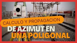 CALCULO Y PROPAGACIÓN DE AZIMUT EN UNA POLIGONAL TOPOGRAFÍA FÁCIL [upl. by Utham70]