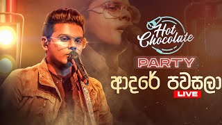 Adare Pawasala ආදරේ පවසලා  Dasun Madushan Hot Chocolate  Hot Chocolate Party [upl. by Aerbua872]