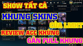 LMHT GIỚI THIỆU TẤT CẢ KHUNG TẢI TRẬN CỦA SKIN LIÊN MINH HUYỀN THOẠI  ACC KHỦNG GẦN FULL KHUNG [upl. by Atinehc]