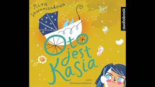 AUDIOBOOK Mira Jaworczakowa Oto jest Kasia [upl. by Fennelly]