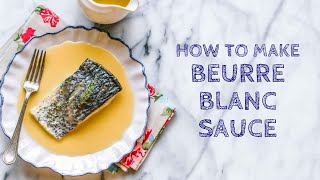 Classic Beurre Blanc Recipe French Butter Sauce [upl. by Nallij]