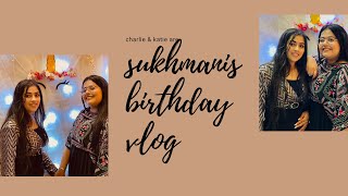 Sukhmani’s birthday vlog [upl. by Squier803]