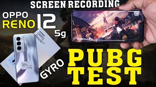 Oppo Reno 12 5G Pubg Test  Gyro Graphicsquot Screen Recording quotHeat Test 60FPS  Reno 12 5g Price In🇵🇰 [upl. by Willey]