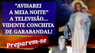 Avisarei a Meia Noite a Televisão Disse Conchita De Garabandal [upl. by Birck]