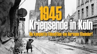 1945 Kriegsende in Köln  Panzerduell am Dom amp mehr  die komplette Filmedition [upl. by Norty]