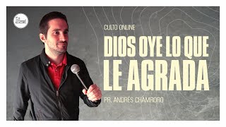 DIOS OYE LO QUE LE AGRADA  Pr Andy Chamorro  Domingo 110721 [upl. by Narud213]