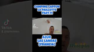 CAMPING CAPFUN LA PAILLOTTE PART14 [upl. by Aitropal746]