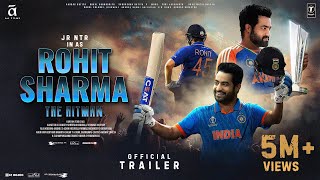 Rohit Sharma The Hitman  Official Trailer  Jr NTR as Rohit Sharma  Kiara Advani  A A Films 2025 [upl. by Laveen76]