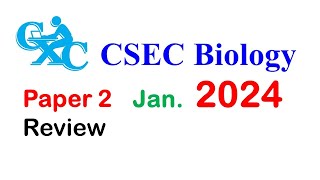 2024 CSEC Biology Paper 2 Full review with explanations January 2024 [upl. by Elata]