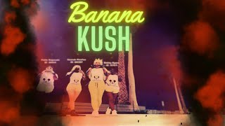 GRAND DE01  BANANA KUSH  time to get naughty [upl. by Silvano474]