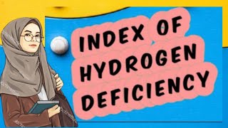 Index of Hydrogen Deficiency IHD  Degree of unsaturation [upl. by Nnylaf]