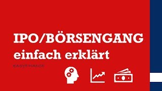 IPO  BÖRSENGANG  Was ist ein Initial Public Offering  einfach erklärt [upl. by Adym]