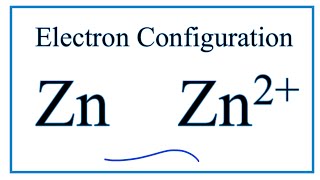 Electron Configuration for Zn and Zn2 Zinc and Zinc ion [upl. by Madox]