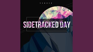 Sidetracked Day [upl. by Fan]