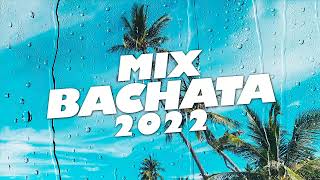 MIX BACHATA 2022  LO MAS NUEVO 2022  The Most Recent Bachata Mixes [upl. by Aihsemek]