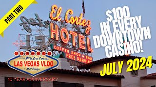 Las Vegas Vlog 230724  280724 Part Two 100 On Slots In EVERY Downtown Casino [upl. by Draillih239]