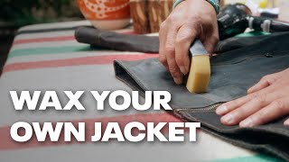 How to Wax a Jacket [upl. by Lettig]