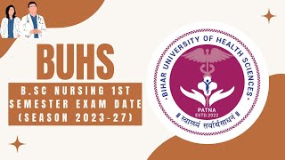 BSc Nursing 1st semester exam date season 202327  Bihar University of health sciences  buhs [upl. by Airbmac]