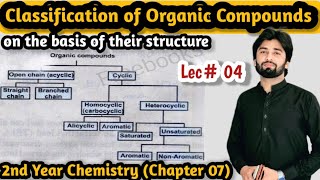 Classification of Organic Compounds 2nd Year Chemistry  Chapter 07 Lec04 [upl. by Nidnarb169]