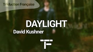 TRADUCTION FRANÇAISE David Kushner  Daylight [upl. by Beilul]