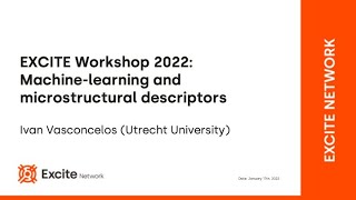 EXCITE Workshop 2022 Machinelearning and microstructural descriptors [upl. by Ydnyc]