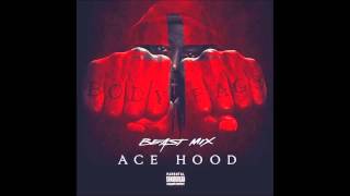 Ace Hood  0 To 100 Beast Mix [upl. by Aden701]