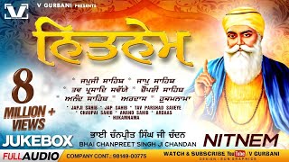 Nitnem Jukebox  ਨਿਤਨੇਮ ਪੰਜ ਬਾਣੀਆਂ । Chanpreet Singh Ji Chandan  V Gurbani  nitnemsahibfullpath [upl. by Ahsem]