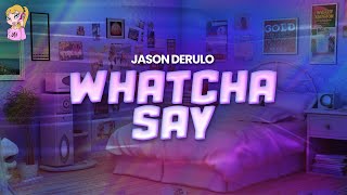 Jason Derulo  Whatcha Say  Lyrics [upl. by Yhtur]