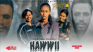 FILMII AFAAN OROMOO HAWWII KUTAA 3FFAA NEW AFAN OROMO MOVIE HAWI EPISODE 3  2023 foryou fyp [upl. by Lenej387]