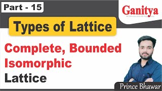 15 Types of Lattice in Discrete Maths  Complete Lattice  Bounded Lattice  Isomorphic Lattice [upl. by Ayet]