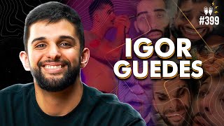 IGOR GUEDES  Flow 399 [upl. by Edin471]