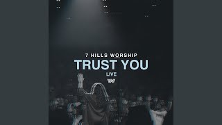 Trust You Live [upl. by Moonier]