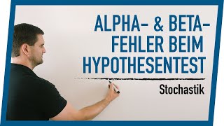 Alpha amp BetaFehler am Beispiel erklärt  Fehler 1 amp 2 Art beim Hypothesentest [upl. by Oramug]