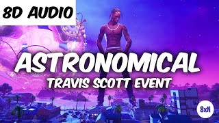 Travis scott Astronomical Fortnite Full Event 8D AUDIO [upl. by Kulsrud]