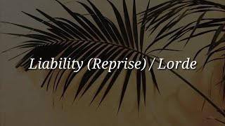 Lorde  Liability Reprise Lyrics [upl. by Huff]